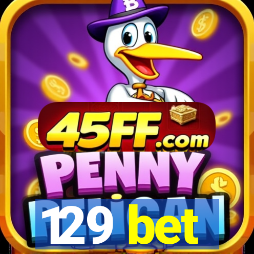 129 bet